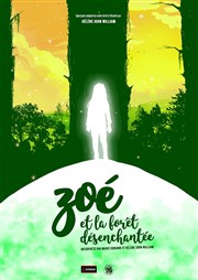 Zoé et la forêt désenchantée Comdie Angoulme Affiche