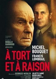 A tort et à raison | avec Michel Bouquet Thtre de Puteaux Affiche