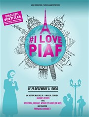 I love Piaf Thtre Trvise Affiche