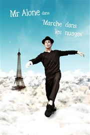 Mr Alone dans Marche dans les nuages Espace Saint Jean Affiche