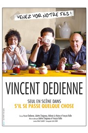 Vincent dedienne dans S'il se passe quelque chose Thtre 100 Noms - Hangar  Bananes Affiche