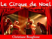 Le Cirque Bouglione de Noël Chapiteau du Cirque de Nol Christiane Bouglione Affiche