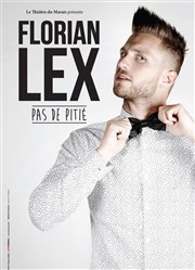 Florian Lex dans Pas de pitié Le Nouveau Thtre Affiche