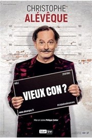 Christophe Alévêque dans Vieux con Thtre  l'Ouest de Lyon Affiche