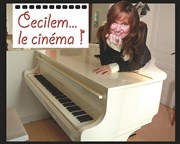 Cecilem... le cinéma ! A Thou Bout d'Chant Affiche