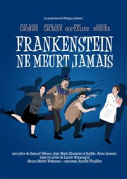 Frankenstein ne meurt jamais Thatre Le Brady - grande salle Affiche