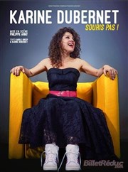 Karine Dubernet dans Souris pas ! Le Troyes Fois Plus Affiche