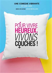 Pour vivre heureux, vivons couchés ! Thtre  l'Ouest Caen Affiche