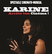 Karine arrête ton cinéma Htel Novotel Paris Est Affiche