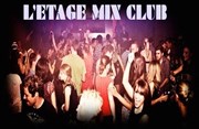 L'Etage Mix Club L'Etage Affiche