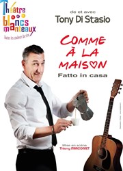 Tony Di Stasio dans Comme à la maison (Fatto in casa) Thtre Les Blancs Manteaux Affiche