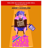 Anne Cangelosi dans On est tous le vieux d'un autre Studio Marie Bell au Thtre du Petit Gymnase Affiche