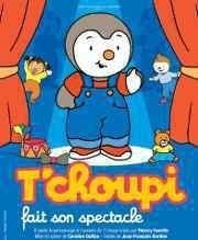 T'choupi fait son spectacle | Pau Znith de Pau Affiche