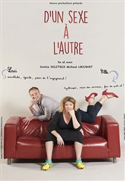 D'un sexe à l'autre | avec Émilie Deletrez et Michael Louchart Thtre Sbastopol Affiche