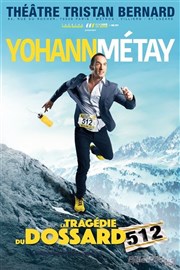 Yohann Métay dans La tragédie du dossard 512 Salle Jean Dast Affiche