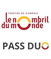 PASS DUO - Abonnement saison 24/25 - Théâtre Le Nombril du Monde Thtre le Nombril du monde Affiche