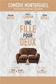 Une fille pour deux La Comdie Montorgueil - Salle 1 Affiche