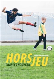 Charles Nouveau dans Hors Jeu Thtre Victoire Affiche