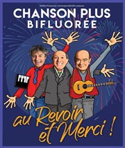 Chanson Plus Bifluorée dans Au revoir et merci ! Les 3 soleils Affiche