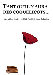 Tant qu'il y aura des coquelicots Thtre Transversal Affiche