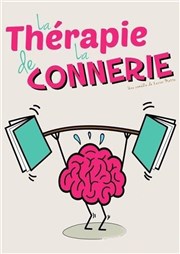 La Thérapie de La Connerie Caf Thtre Les Minimes Affiche