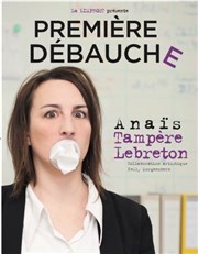 Anaïs Tampère Lebreton dans Première Débauche Espace Gerson Affiche