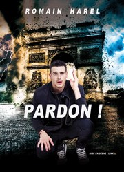 Romain Harel dans Pardon ! La Cible Affiche