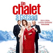 Un chalet à Gstaad - avec Josiane Balasko et Armelle Casino Barrire de Toulouse Affiche