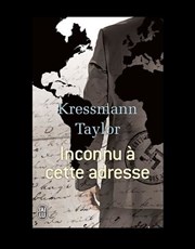 Inconnu à cette adresse de Katherine Kressmann Taylor Thtre du Nord Ouest Affiche