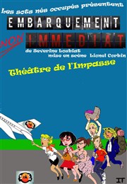 Embarquement non Immédiat Thtre de l'Impasse Affiche