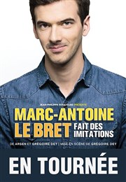 Marc-Antoine Le Bret dans Marc-Antoine Le Bret fait des imitations Thtre Sbastopol Affiche