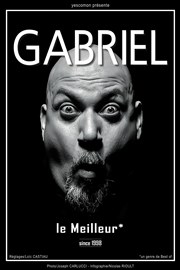 Gabriel dans Le meilleur Le Complexe Caf-Thtre - salle du bas Affiche