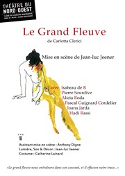 Le grand fleuve Thtre du Nord Ouest Affiche