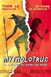 Mytholotruc | Le spectacle est entre vos mains ! Thtre  l'Ouest Affiche