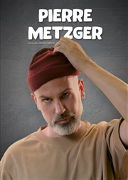 Pierre Metzger La Petite Loge Thtre Affiche