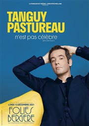 Tanguy Pastureau n'est pas célèbre Folies Bergre Affiche