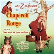 Les z'histoires du chaperon rouge Tho Thtre - Salle Tho Affiche