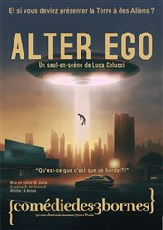 Luca Colucci dans Alter Ego Comdie des 3 Bornes Affiche