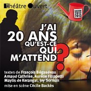 J'ai 20 ans qu'est-ce qui m'attend ? Thtre Ouvert Affiche