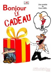 Bonjour le cadeau La comdie PaKa Affiche