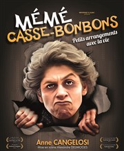 Anne Cangelosi dans Mémé Casse-Bonbons : petits arrangements avec la vie Salle Du Chteau D'eau Affiche