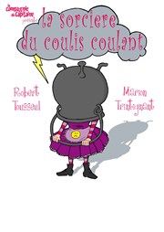 La sorcière du coulis coulant La Comdie du Mas Affiche