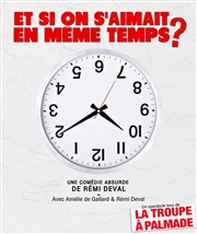 Et si on s'aimait en même temps ? Comdie de Paris Affiche