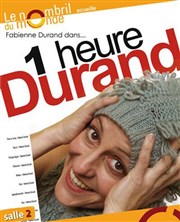 Fabienne Durand dans 1 heure Durand Thtre le Nombril du monde Affiche