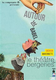 Autour de Babel Thtre des Bergeries Affiche