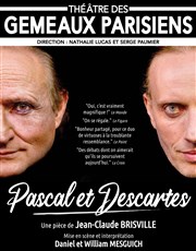 Pascal et Descartes Thtre des Gmeaux Parisiens Affiche