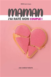 Maman j'ai raté mon couple ! Comdie de Tours Affiche