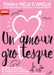 Un amour grottesque Thtre Le Mlo D'Amlie Affiche