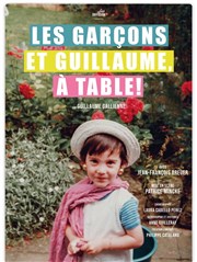 Les garçons et Guillaume, à table ! L'Astral Affiche