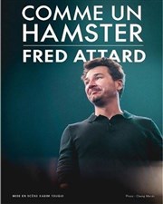 Fred Attard dans Comme un hamster Le Lzard Affiche